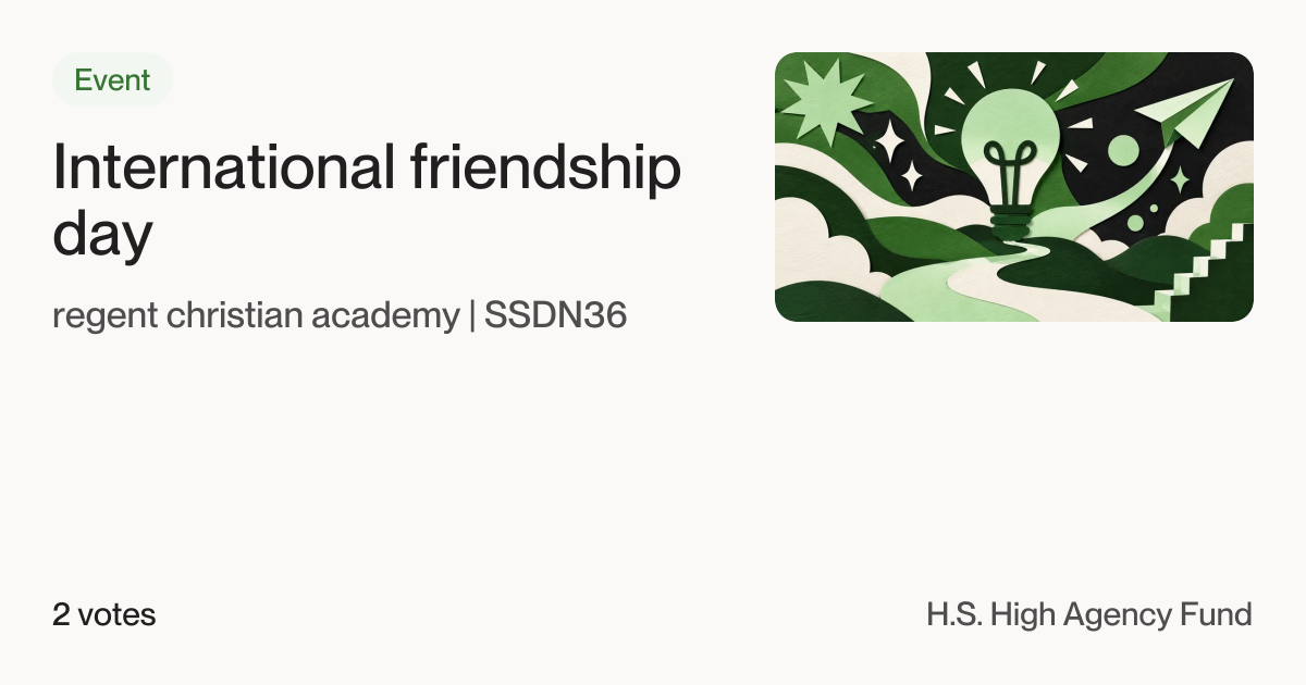 International friendship day · H.S. High Agency Fund